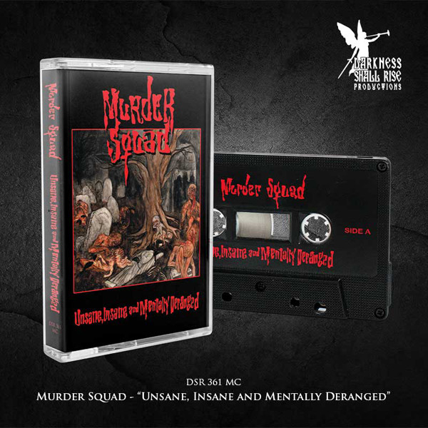 PRE-ORDER - Murder Squad 'Unsane, Insane and Mentally Deranged' Cassette - RELEASE DATE 28th August 2026