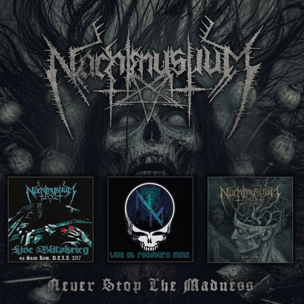 PRE-ORDER - Nachtmystium 'Never Stop The Madness' 3CD - RELEASE DATE 23rd October 2026