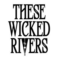 These Wicked Rivers