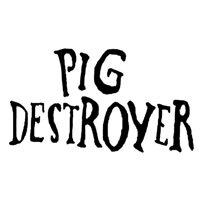 Pig Destroyer
