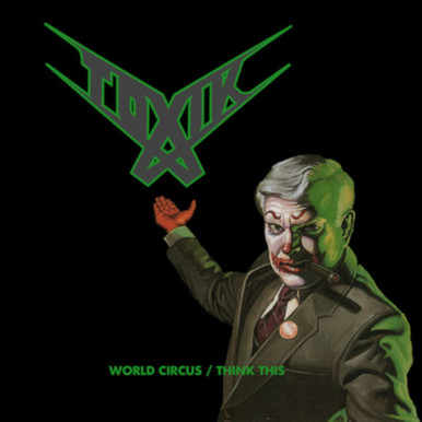 Toxik 'World Circus' / 'Think This' 2CD Digipack