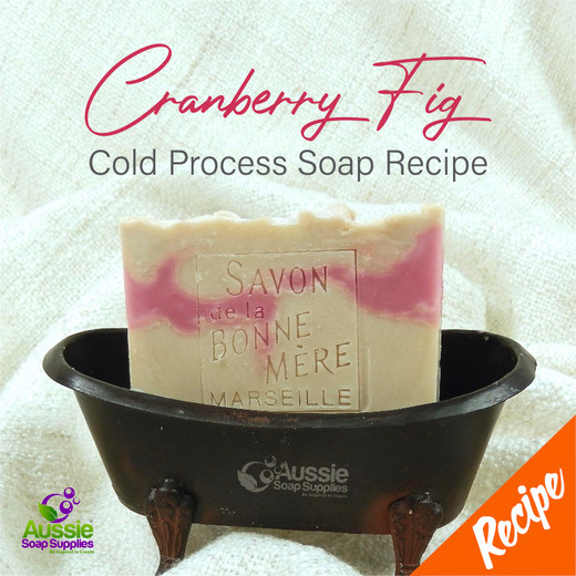 Cranberry Fig Cold Process Soap Recipe