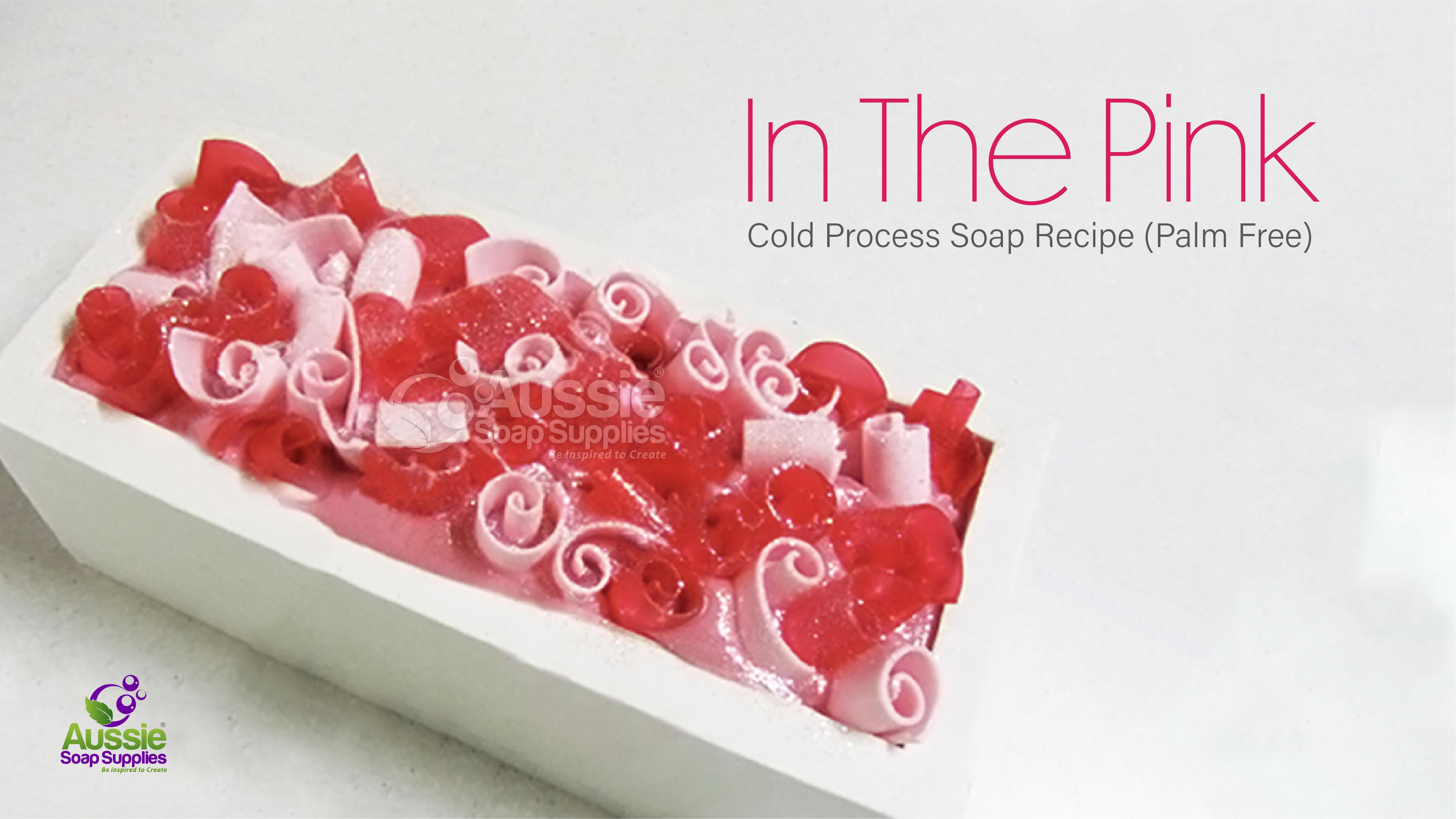 In The Pink Cold Process Soap - Palm Free - Aussie Soap Supplies