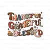 Thankful Grateful Blessed DTF Thanksgiving Transfer | xNc1
