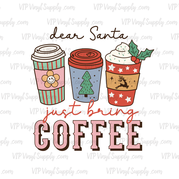 Dear Santa Christmas Coffee DTF Transfer | Ready to press T-Shirt transfer – DTF Transfer -   xM3