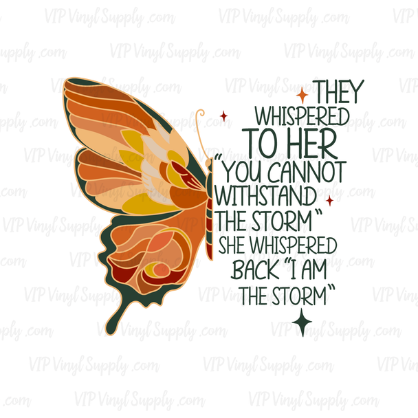 I am the Storm Butterfly Sublimation Transfer