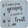 Comes From Grapes Engraved Coaster | PR15 (6 Pack)