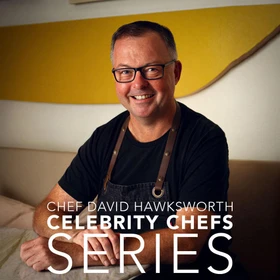 COOKING CLASS CELEBRITY CHEFS SERIES - DAVID HAWKSWORTH - TUE, NOV 17 
