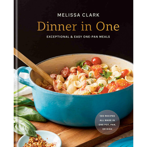 COOKBOOK Dinner in One: Exceptional & Easy One-Pan Meals