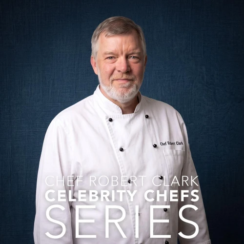 COOKING CLASS CELEBRITY CHEFS SERIES - ROBERT CLARK - THU, JAN 21 