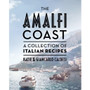 COOKBOOK The Amalfi Coast Cookbook