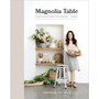 COOKBOOK Magnolia Table, Volume 2: A Collection of Recipes for Gathering 