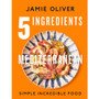 COOKBOOK 5 Ingredients Mediterranean: Simple Incredible Food 