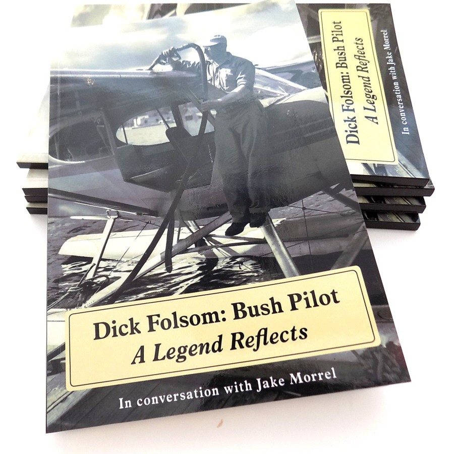 Dick Folsom: Bush Pilot - Moosehead Marketplace