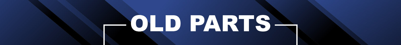 OLD PARTS
