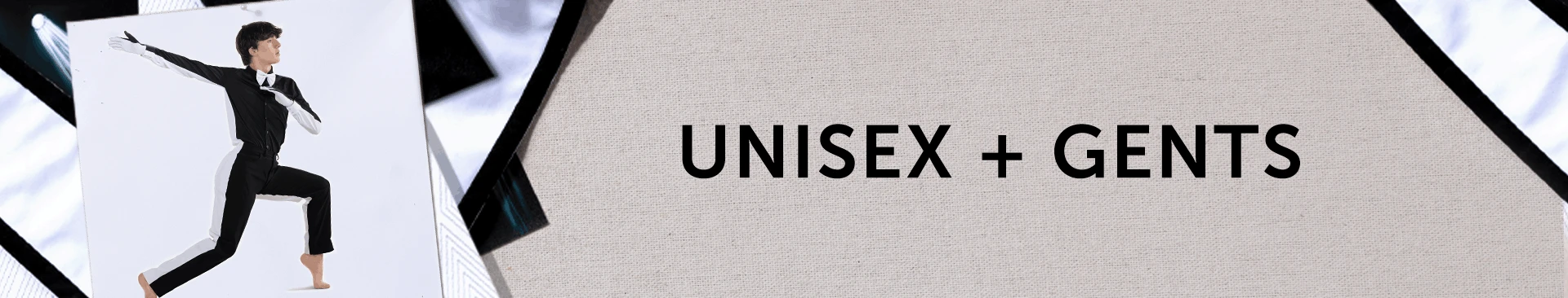 Gents + Unisex