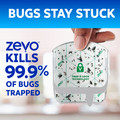 Bugs stay stuck. Zevo kills 99.9% of trapped bugs.