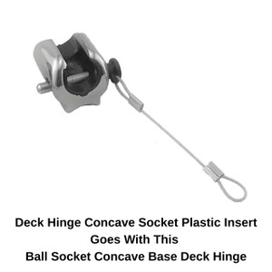 Deck Hinge Concave Socket Plastic Insert