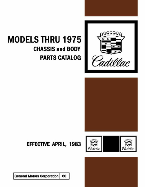 1968 - 1975 Cadillac Chassis and Body Parts Catalog & Illustrations Catalog 1968 - 1975 Cadillac Chassis and Body Parts Catalog & Illustrations Catalog