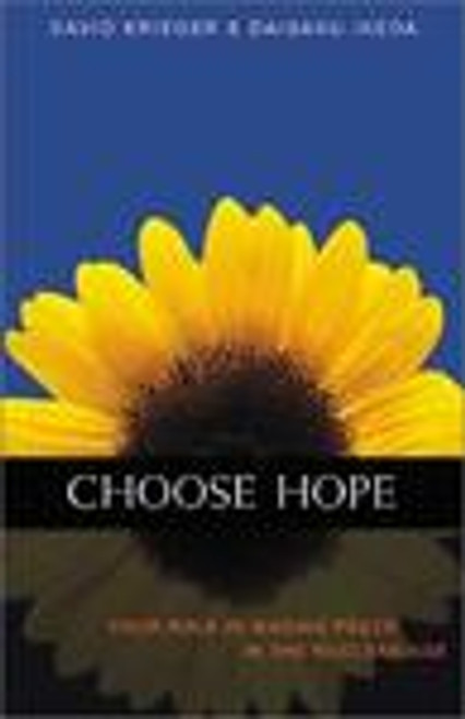 Choose Hope: Your Role in Waging Peace in the Nuclear Age