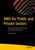 (eBook PDF) AWS for Public and Private Sectors: Cloud Computing Architecture for Government and Business 1st Edition Bradley Fowler