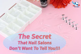 6 facts about gel tips and what nail salons don't want to tell you!