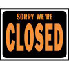 HY-KO PRODUCTS 3018 SORRY WE'RE CLOSED PLAST SIGN