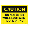 NMC C454RB "CAUTION - DO NOT ENTER WHILE EQUIPMENT 