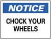 NMC N160RB NOTICE - CHOCK YOUR WHEELS, 10" LONG X 1