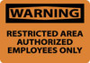NMC W461AB WARNING - RESTRICTED AREA - AUTHORIZED E