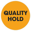 TAPE LOGIC DL1274 2" CIRCLE - "QUALITY HOLD" FLUORESCENT O