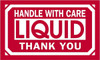TAPE LOGIC DL1064 3" X 5" - "HANDLE WITH CARE - LIQUID - T