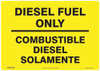 ACCUFORM SIGNS 151485 SPANISH-BILINGUAL DIESEL FUEL ONLY SIGN
