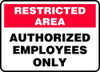 ACCUFORM SIGNS MADM910VP RESTRICTED AREA SIGN 7 H 10 W PLASTIC