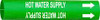 BRADY SPC ABSORBENTS 4338-G D3248 PIPE MARKR HOT WATER SUPPLGN 8TO9-