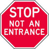 LYLE ST-025-6HA INFO STOP SIGN NOT AN ENTRANCE