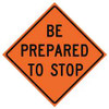 USA-SIGN 669-C/36-DGFO-BP 36IN BE PREPARED TO STOP DIAMOND GRADE