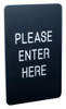 VISIONTRON 711P2-02-BK 7X11 SIGN- PLEASE ENTER HERE (DBL SIDED) VISIONTRON 711P2-02-BK 7X11 SIGN- PLEASE ENTER HERE (DBL SIDED)