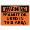 LYLE U6-1193-RA_10X7 WARNING SIGN PEANUT OIL USED 7INHX10INW