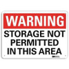 LYLE U6-1230-RA_10X7 WARNING SIGN STORAGE NOT PERMITTED 7IN H