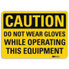 LYLE U4-1212-RA_10X7 SAFETY SIGN DO NOT WEAR GLOVES 7IN.H