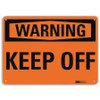 LYLE U6-1142-RA_14X10 WARNING SIGN KEEP OFF BLACK/ORANGE 10INH
