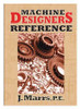 INDUSTRIAL PRESS 9780831134327 MACHINE DESIGNERS REFERENCE HANDBOOK INDUSTRIAL PRESS 9780831134327 MACHINE DESIGNERS REFERENCE HANDBOOK