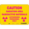 CONDOR USA INC 451Z31 RADIATION SAFETY SIGN PLASTIC 7 H