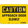 CONDOR USA INC 471W72 SAFETY SIGN 10 W X 7 H 0.055 THICK