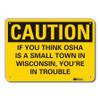 LYLE LCU3-0458-NP_10x7 CAUTION SIGN 10 W 7 H 0.055 THICK