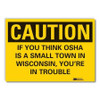 LYLE LCU3-0458-ED_14x10 CAUTION SIGN 14 W 10 H 0.004 THICKNESS