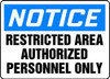 ACCUFORM SIGNS MADC808VS ACCUFORM MADC808VS NOTICE SIGN, RESTRICT