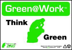 ZING ENTERPRISES, LLC 1005 ZING GREEN AT WORK SIGN THINK GREEN 10"W