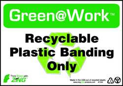 ZING ENTERPRISES, LLC 1046 SIGN,RECYCLE PLASTIC BAND,7X10",PLASTIC